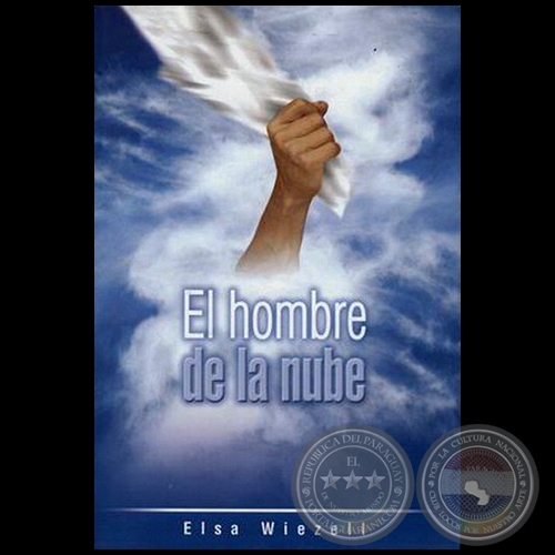 EL HOMBRE DE LA NUBE - Autora: ELSA WIEZELL - Año 2004